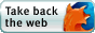 Firefox: take back the web!